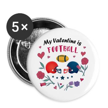 Mein Valentin ist Football - Buttons groß 56 mm (5er Pack) - Weiß - Vorne