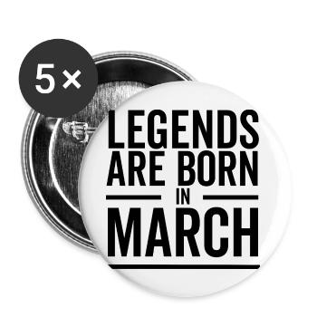 Legends Are Born in March - Buttons large 2.2''/56 mm (5-pack) - white - Front