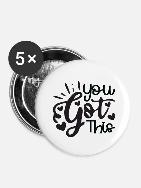 You got this - Buttons groß 56 mm (5er Pack) - Weiß