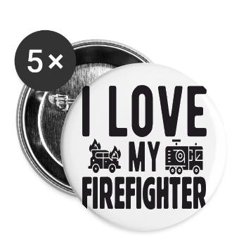 I love my Firefighter - Buttons groß 56 mm (5er Pack) - Weiß - Vorne