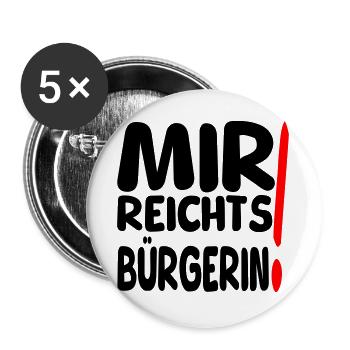 reicht mir Bürgerin - Buttons groß 56 mm (5er Pack) - Weiß - Vorne