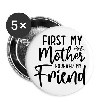 D’abord ma mère amie pour toujours - Lot de 5 grands badges (56 mm) - blanc - Devant