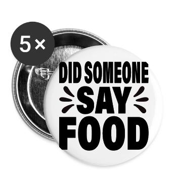 Did someone say Food - Buttons groß 56 mm (5er Pack) - Weiß - Vorne