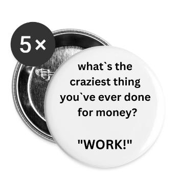 Travail? - Lot de 5 grands badges (56 mm) - blanc - Devant