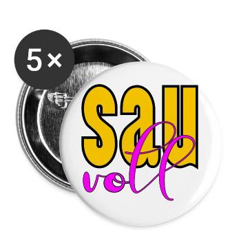 PARTY SPRUCH SAUVOLL - Buttons groß 56 mm (5er Pack) - Weiß - Vorne