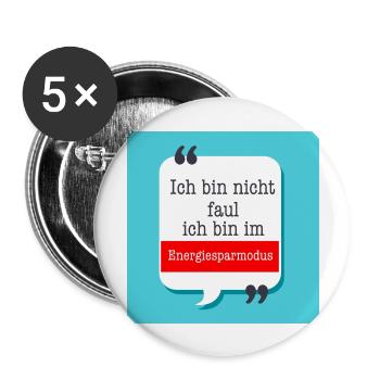 Ich bin nicht faul ich bin im Energiesparmodus - Buttons groß 56 mm (5er Pack) - Weiß - Vorne