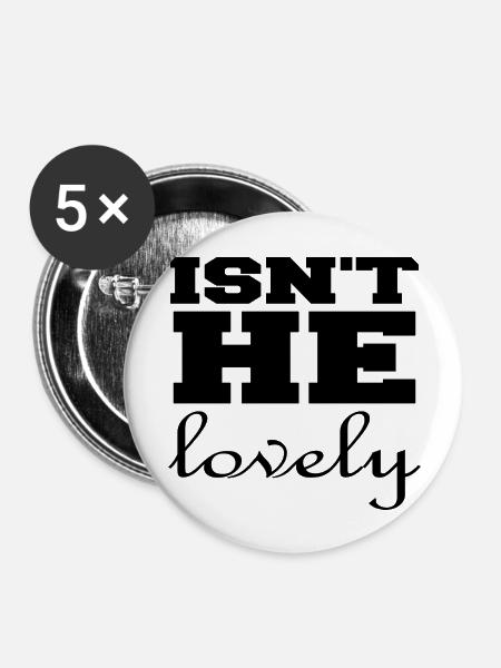 Isn´t he lovely - Buttons groß 56 mm (5er Pack) - Weiß