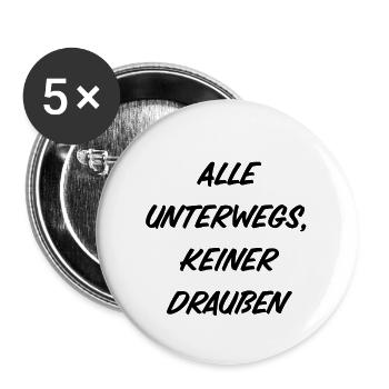 T-Shirt "Alle unterwegs, Keiner draußen" - Buttons groß 56 mm (5er Pack) - Weiß - Vorne