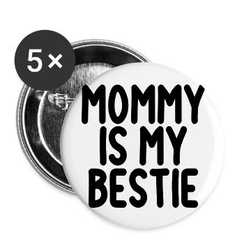 Mommy is my Bestie - Buttons large 2.2''/56 mm (5-pack) - white - Front
