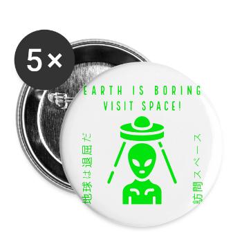 earth is boring visit space - Buttons large 2.2''/56 mm (5-pack) - white - Front