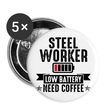Steel Worker Low Battery Need Coffee - Buttons groß 56 mm (5er Pack) - Weiß - Vorne