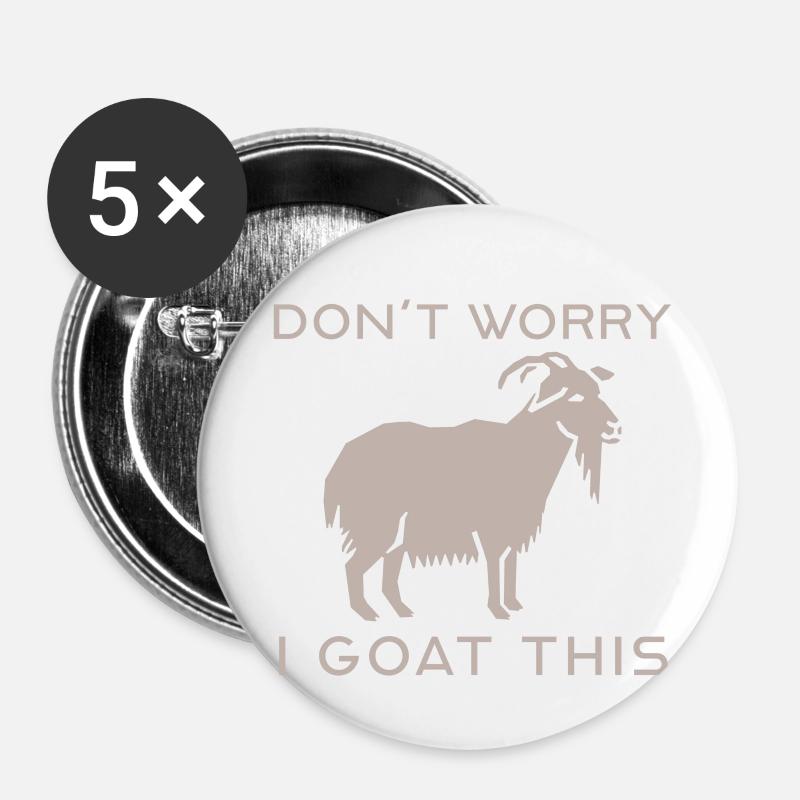 dont worry i goat this - Buttons large 2.2''/56 mm (5-pack) - white