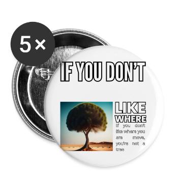 Wenn es dir nicht gefällt, wohin du dich bewegst, bist du kein - Buttons groß 56 mm (5er Pack) - Weiß - Vorne