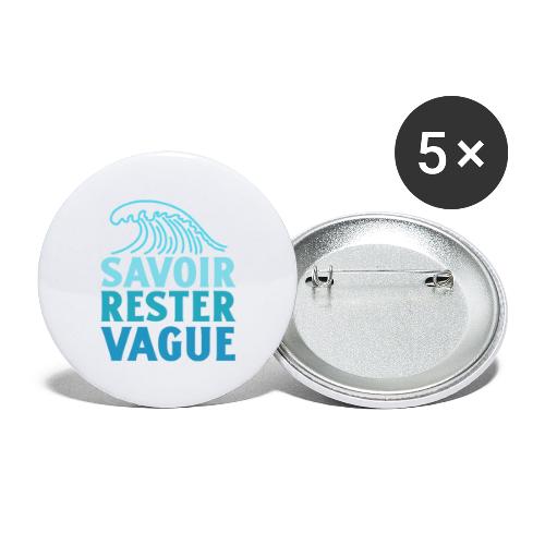 IL FAUT SAVOIR RESTER VAGUE (surf, vacances) - Buttons/Badges stor, 56 mm (5-pack)