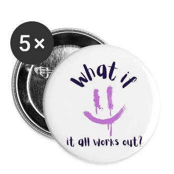Et si tout se passait bien? - Lot de 5 grands badges (56 mm) - blanc - Devant