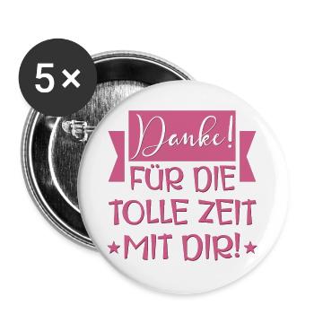 Abschiedsgeschenke - Tolle Zeit Sprüche - Buttons groß 56 mm (5er Pack) - Weiß - Vorne
