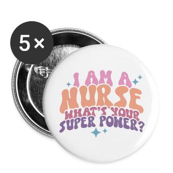 Je suis une infirmière, quel est votre super pouvoir? - Lot de 5 grands badges (56 mm) - blanc - Devant