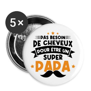 Pas besoin de cheveux pour être un super papa - Lot de 5 grands badges (56 mm) - blanc - Devant