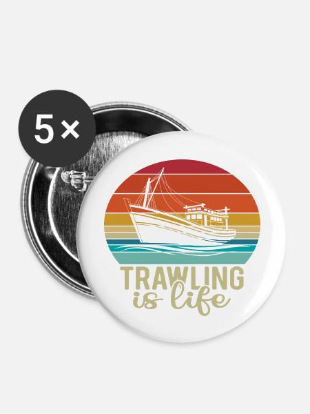 Trawling is Life - Buttons groß 56 mm (5er Pack) - Weiß