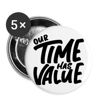 Notre temps a de la valeur - Lot de 5 grands badges (56 mm) - blanc - Devant