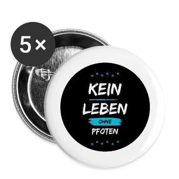 Kein Leben ohne Pfoten - Buttons groß 56 mm (5er Pack) - Weiß - Vorne