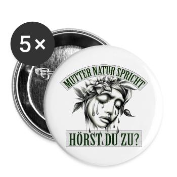 Mutter Natur spricht, hörst du zu? - Buttons groß 56 mm (5er Pack) - Weiß - Vorne