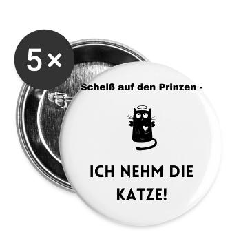 Scheiss auf den Prinzen - Katzenliebhaber - Buttons groß 56 mm (5er Pack) - Weiß - Vorne