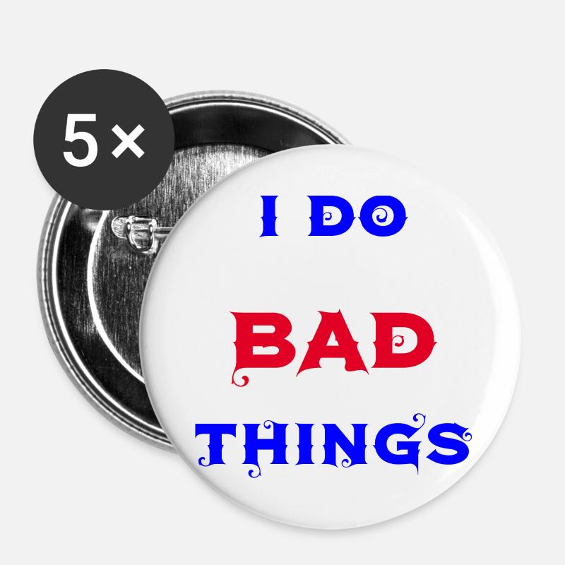 I do bad things - Buttons large 2.2''/56 mm (5-pack) - white