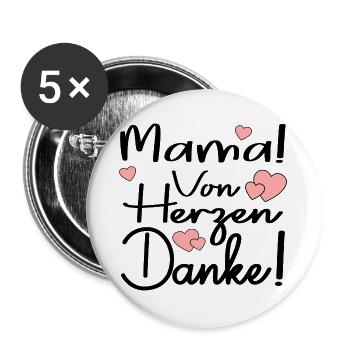 MAMA VON HERZEN DANKE SAGEN SPRÜCHE - DANKBARKEIT - Buttons groß 56 mm (5er Pack) - Weiß - Vorne