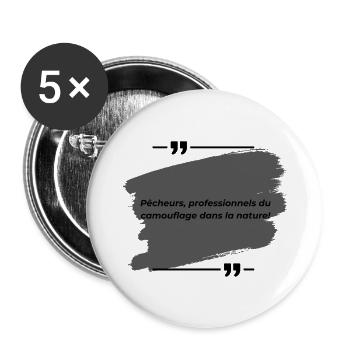 Pêcheurs, professionnels du camouflage dans la.... - Lot de 5 grands badges (56 mm) - blanc - Devant