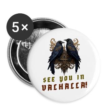 Die Raben Hugin und Munin „See you in Valhalla!“ - Buttons groß 56 mm (5er Pack) - Weiß - Vorne
