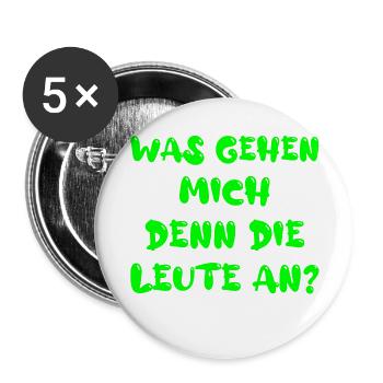 Was gehen mich denn die Leute an? - Buttons groß 56 mm (5er Pack) - Weiß - Vorne