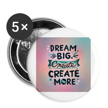 Dream Big Create more - Buttons groß 56 mm (5er Pack) - Weiß - Vorne