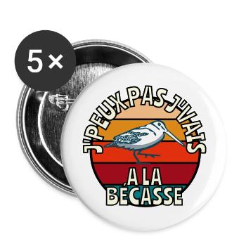 J’peux pas j’vais à la bécasse - Lot de 5 grands badges (56 mm) - blanc - Devant
