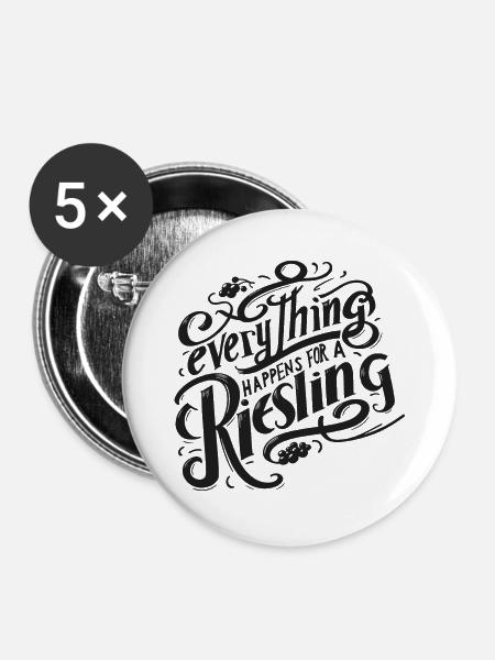 everything happens for a riesling! - Buttons groß 56 mm (5er Pack) - Weiß