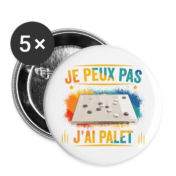 je peux pas j'ai palet idée cadeau palet breton - Lot de 5 grands badges (56 mm) - blanc - Devant