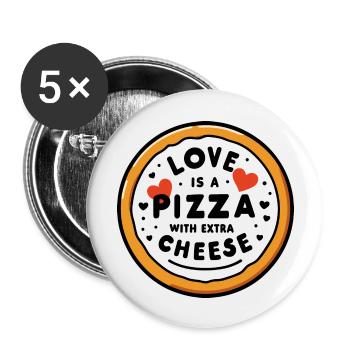 Liebe ist eine Pizza mit extra Käse - Buttons groß 56 mm (5er Pack) - Weiß - Vorne