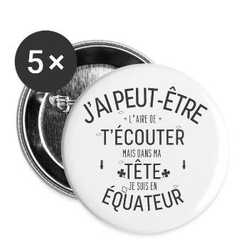 Dans ma Tête je suis En équateur - Lot de 5 grands badges (56 mm) - blanc - Devant