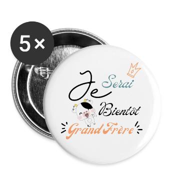 Je serai bientôt grand frère -annonce grossesse - Lot de 5 grands badges (56 mm) - blanc - Devant