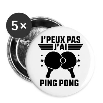 Je Peux Pas J'ai Ping Pong pongiste - Lot de 5 grands badges (56 mm) - blanc - Devant
