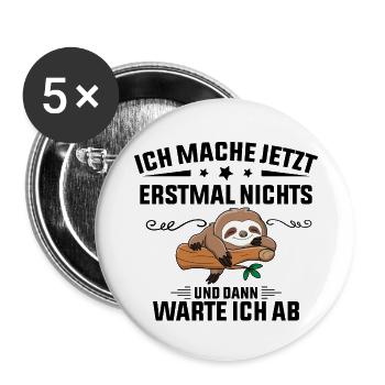 Ich Mache Jetzt Erstmal Nichts Funny Sloth - Buttons groß 56 mm (5er Pack) - Weiß - Vorne
