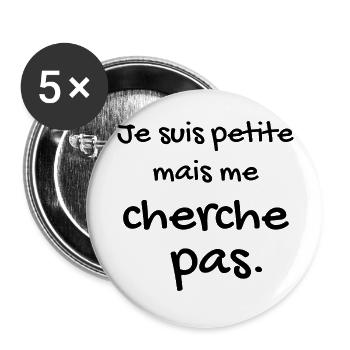 Je suis petite mais me cherche pas - Lot de 5 grands badges (56 mm) - blanc - Devant