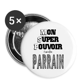 Mon Super Pouvoir Etre Parrain - Lot de 5 grands badges (56 mm) - blanc - Devant