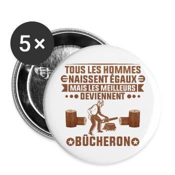 Cadeau Bûcheron -les meilleurs deviennent bûcheron - Lot de 5 grands badges (56 mm) - blanc - Devant