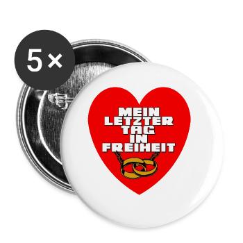 Junggesellenabschied , JGA Mein letzter Tag (25) - Buttons groß 56 mm (5er Pack) - Weiß - Vorne