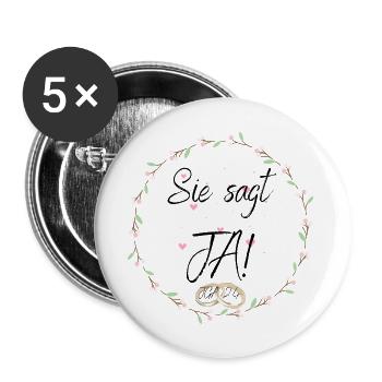 Sie sagt JA! - Buttons groß 56 mm (5er Pack) - Weiß - Vorne