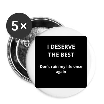 I deserve the best - Buttons large 2.2''/56 mm (5-pack) - white - Front