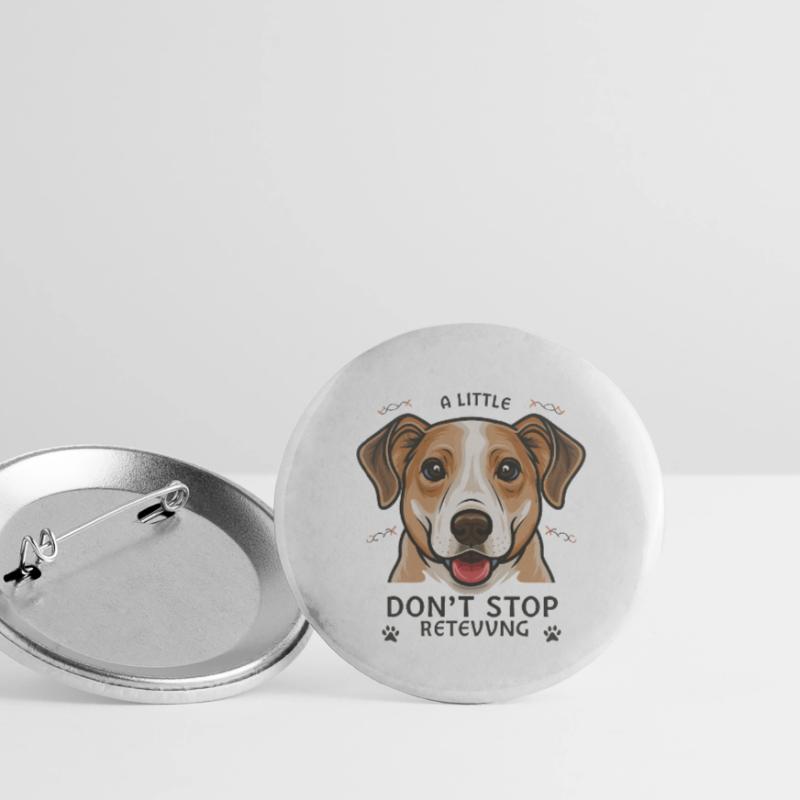 Pawsitively Persistent: Don't Stop Retrieving Edit Lot de 5 grands badges (56 mm)