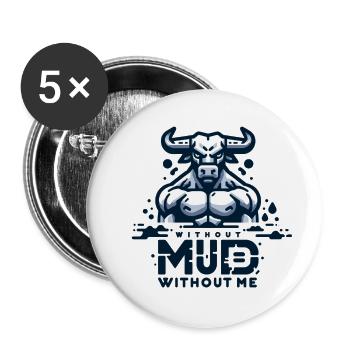 Without Mud Without Me Stier - Buttons groß 56 mm (5er Pack) - Weiß - Vorne