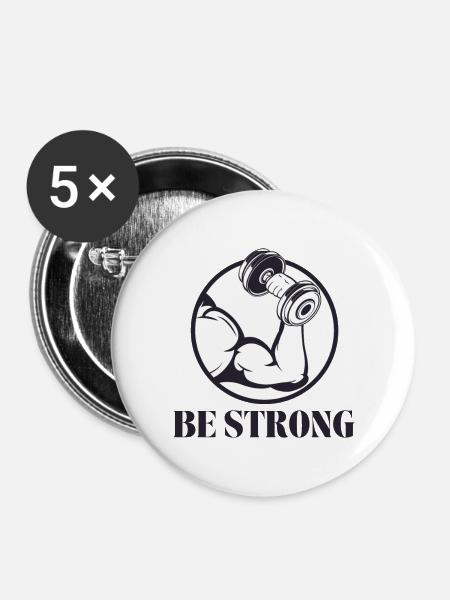 Be strong - Sei stark 💪 - Buttons groß 56 mm (5er Pack) - Weiß